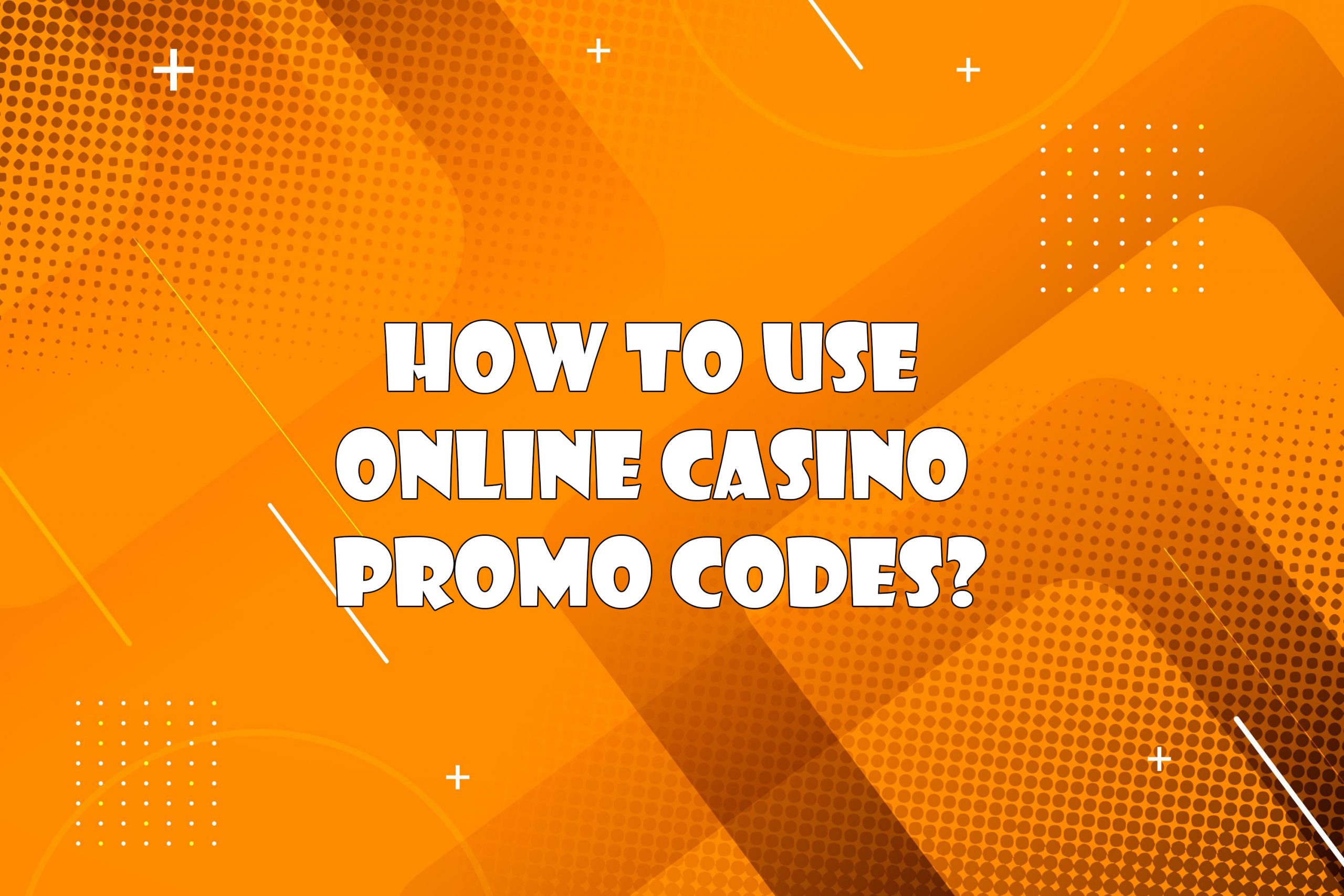 how to use online casino promo codes